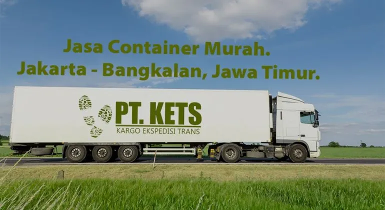 Jasa Container Murah & Aman | Jakarta - Bangkalan, Jawa Timur